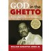 God in the Ghetto: A Prophetic Word Revisited