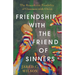 Friendship with the Friend of Sinners