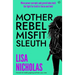 Mother, Rebel, Misfit, Sleuth