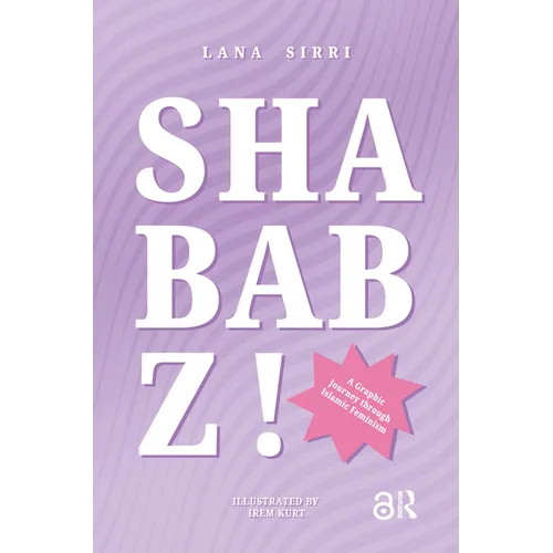 Shababz!: A Graphic Journey Through Islamic Feminism