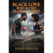 Black Love Why Do We' Fight Like This?