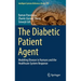 The Diabetic Patient Agent: Modeling Disease in Humans and the Healthcare System Response