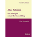 Alice Salomon und der Beginn sozialer Berufsausbildung. Eine Biographie