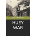 Huey War: Viietnam from the Backseat