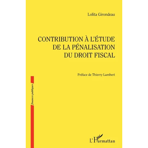 Contribution à l'étude de la pénalisation du droit fiscal