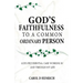 God's Faithfulness to a Common Ordinary Person: God's Providential Care Working in and Through my Life