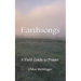 Earthsongs: A Field Guide to Prayer