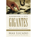 Enfrente a Sus Gigantes: Dios Aún Hace Lo Imposible