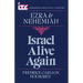 Israel Alive Again: A Commentary on the Books of Ezra and Nehemiah