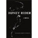 Høney Rider: A Nøvel