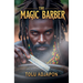 The Magic Barber: An African Fantasy