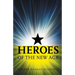 Heroes Of The New Age