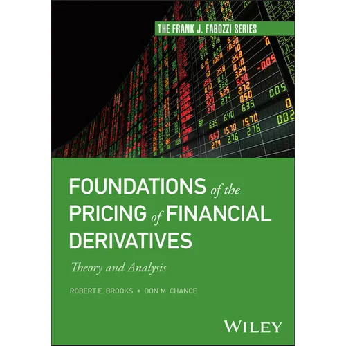 Foundations of the Pricing of Financial Derivatives: Theory and Analysis