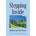 Stepping Inside: Building Spiritual Muscle