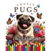 Lovely Pugs Coloring Book: For Adults & Children