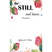 Be Still and Know....