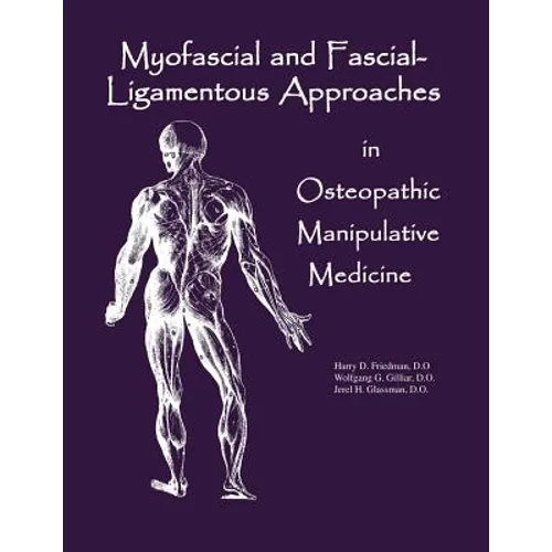 Myofascial And Fascial-Ligamentous Approaches in Osteopathic Manipulative Medicine