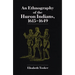 Ethnography of the Huron Indians: 1615-1649