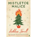 Mistletoe Malice
