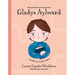 Gladys Aylward: Una Niña Pequeña Con Un Sueño Inmenso