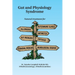 Gut and Physiology Syndrome: Natural Treatment for Allergies, Autoimmune Illness, Arthritis, Gut Problems, Fatigue, Hormonal Problems, Neurological Di