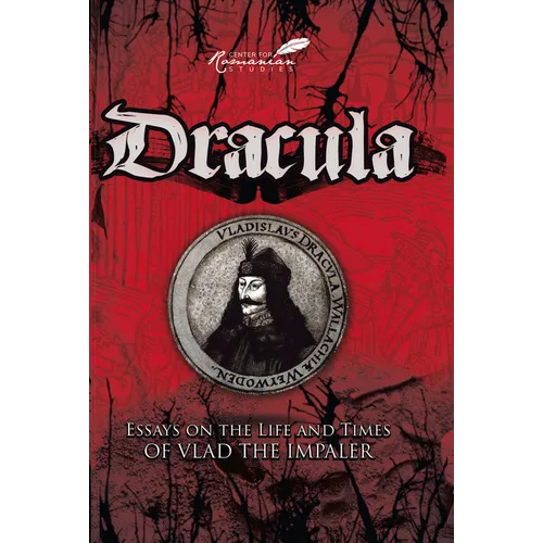 Dracula: Essays of the Life and Times of Vlad the Impaler