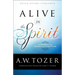 Alive in the Spirit: Experiencing the Presence and Power of God
