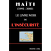 Le Livre Noir de l'Insécurité (Deuxième Edition)