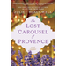 The Lost Carousel of Provence