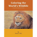 Coloring the World's Wildlife: A Grayscale Coloring Book for Travelers
