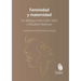 Feminidad y maternidad. Un diálogo entre Edith Stein y Élisabeth Badinter