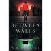 Between Walls