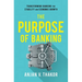 The Purpose of Banking: Transforming Banking for Stability and Economic Growth