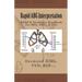 Rapid ABG Interpretation - BiPAP & Ventilator Handbook For MDs, RRTs, & RNs