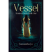 Vessel: Bonded Earth Book One