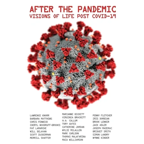 After the Pandemic: Visions of Life Post COVID-19