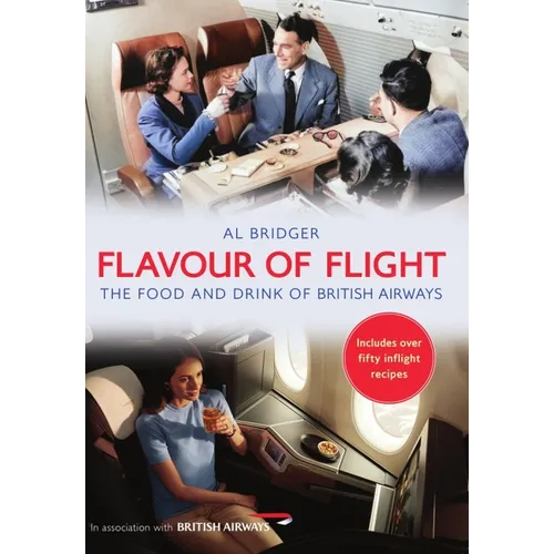 Flavour of Flight: The Food and Drink of British Airways