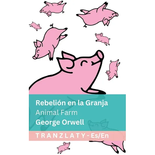 Rebelión en la Granja / Animal Farm: Tranzlaty Español English