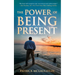 The Power of Being Present