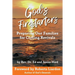 God's Firestarters: Preparing Our Families for Coming Revivals