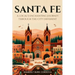Santa Fe: A Local's Enchanting Journey Through the City Different