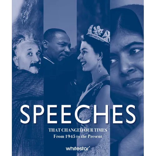 Speeches That Changed Our Times: From 1945 to the Present