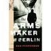 The Arms Maker of Berlin