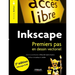 Inkscape. Premiers pas en dessin vectoriel: Premiers pas en dessin vectoriel