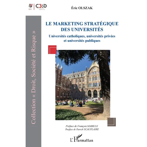 Le marketing stratégique des universités: Universités catholiques, universités privées et universités publiques