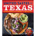 United Tastes of Texas: Authentic Recipes from All Corners of the Lone Star State