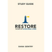 RESTORE Study Guide: 90 Days of Intentional Living