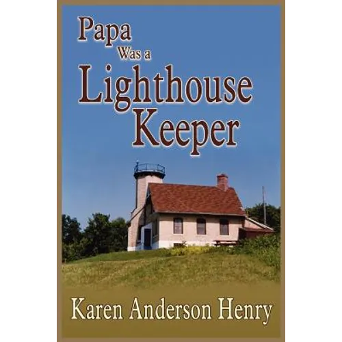 Papa Was a Lighthouse Keeper