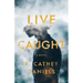 Live Caught