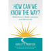 How Can We Know The Way?: Reflections on Belief, Salvation and Eternal Life